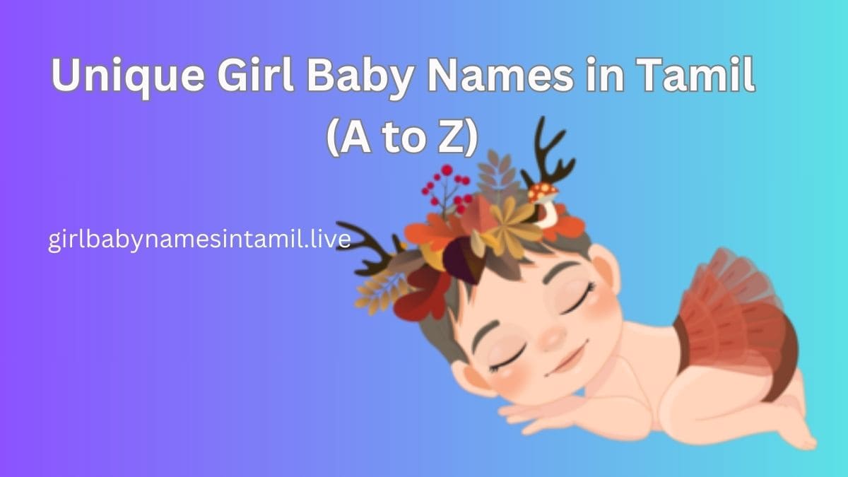 Unique Girl Baby Names in Tamil (A to Z)